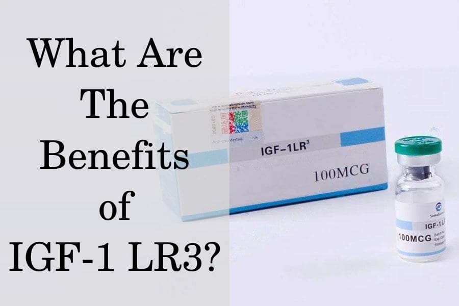 What are the benefits of IGF-1 LR3?